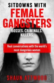 Sitdowns With Female Gangsters