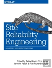 Site Reliability Engineering