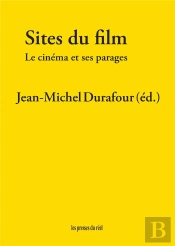Sites Du Film : Le Cinéma Et Ses Parages