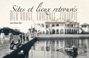 Sites Et Lieux Retrouves.  Mer Rouge, Erythree, Ethiopie - Tresors Photographiques 1880-1936