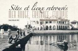 Bertrand.pt - Sites Et Lieux Retrouves.  Mer Rouge, Erythree, Ethiopie - Tresors Photographiques 1880-1936