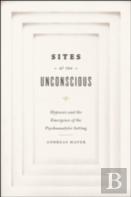 Sites Of The Unconscious
