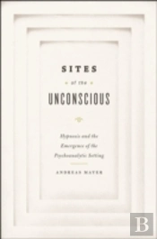 Sites Of The Unconscious