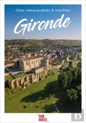 Sites Remarquables Et Insolites De Gironde