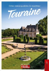 Sites Remarquables Et Insolites De Touraine