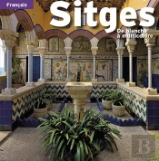 Sitges, De Blanche À Multicolore