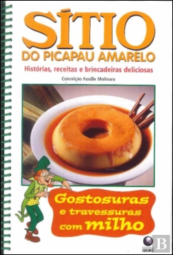 Bertrand.pt - Sítio do Picapau Amarelo - Histórias, Receitas e Brincadeiras Deliciosas
