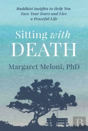 Sitting With Death: Buddhist Insights To