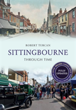 Bertrand.pt - Sittingbourne Through Time Revised Edition