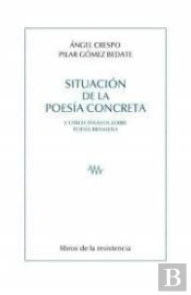 Situacion De La Poesia Concreta Y Otros Ensayos Sobre Poesia Brasileña