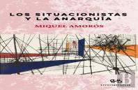Situacionistas Y La Anarquia, Los