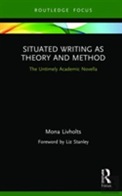 Situated Writing As Theory And Method