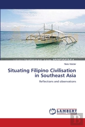 Situating Filipino Civilisation In Southeast Asia