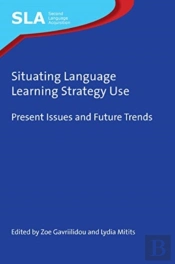 Situating Language Learning Strategy Use
