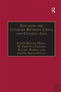 Bertrand.pt - Situating The Uyghurs Between China And Central Asia
