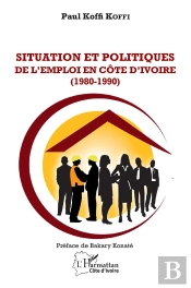 Situation Et Politiques De L'Emploi En Côte D'Ivoire (1980-1990)