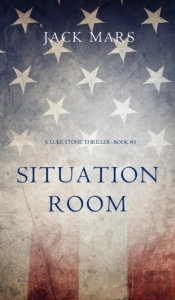 Situation Room (A Luke Stone Thriller-Book #3)