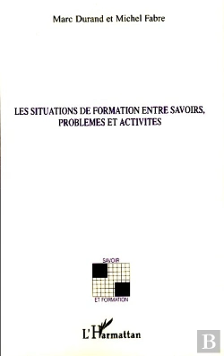 Bertrand.pt - Situations De Formation Entre Savoirs, Problèmes Et Activités