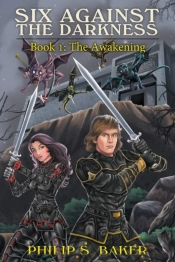 Six Against The Darkness: Book 1: The Aw
