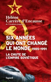 Six Années Qui Ont Changé Le Monde ; 1985-1991