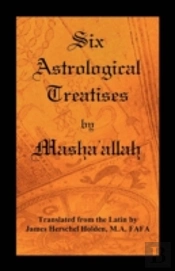 Six Astrological Treatises By Masha'Alla