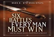 Six Battles Every Man Must Win