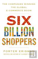 Six Billion Shoppers