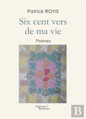 Six Cent Vers De Ma Vie