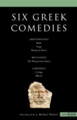 Bertrand.pt - Six Classical Greek Comediesbirds; Frogs; Women In Power; The Woman From Samos; Cyclops; And Alkestis