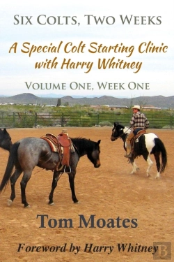 Bertrand.pt - Six Colts, Two Weeks, Volume One, A Special Colt Starting Clinic With Harry Whitney