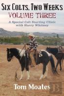 Six Colts, Two Weeks, Volume Three