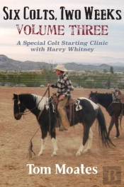 Six Colts, Two Weeks, Volume Three