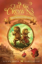 Six Crowns: Trundle'S Quest
