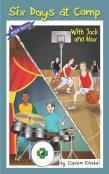 Six Days At Camp With Jack And Max