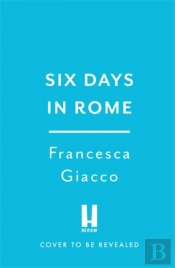 Six Days In Rome
