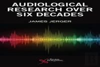 Six Decades Of Audiological Research