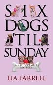 Six Dogs 'Til Sunday