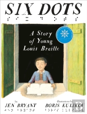Six Dots: A Story Of Young Louis Braille