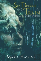 Six Dreams About The Train And Other Sto
