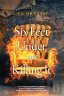 Six Feet Under And Killing It