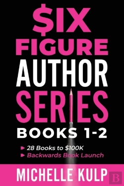 Bertrand.pt - Six Figure Author Series: Books 1-2: 28