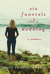 Six Funerals And A Wedding