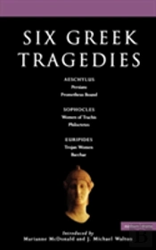 Six Greek Tragedies'Persians', 'Prometheus Bound', 'Women Of Trachis','Philoctetes','Trojan',' Women', 'Bacchae'