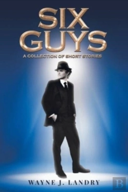 Bertrand.pt - Six Guys: A Collection Of Short Stories