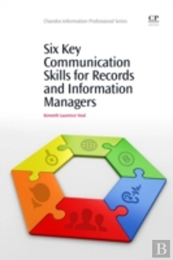 Bertrand.pt - Six Key Communication Skills For Records And Information Managers