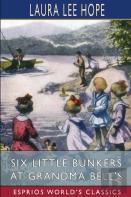 Six Little Bunkers At Grandma Bell'S (Esprios Classics)