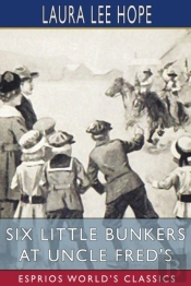 Six Little Bunkers At Uncle Fred'S (Esprios Classics)