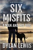 Six Misfits - A Man And His Dog