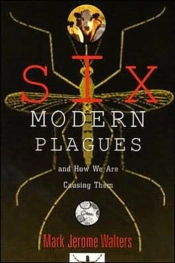 Six Modern Plagues