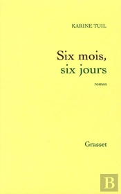 Six Mois, Six Jours